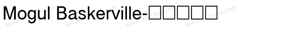 Mogul Baskerville字体转换
